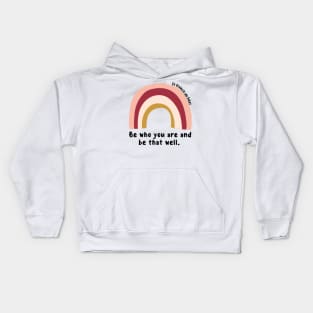 Be Who You Are And Be That Well // St Francis de Sales Kids Hoodie